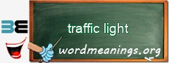 WordMeaning blackboard for traffic light